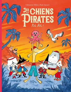 Les chiens Pirates : Pili Pili !