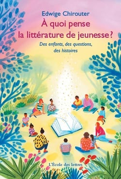 À quoi pense la littérature de jeunesse ? Des enfants, des questions, des histoires