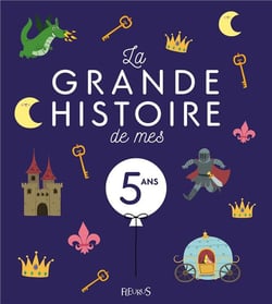 Ma premiere grande histoire de... - la grande histoire de mes 5 ans