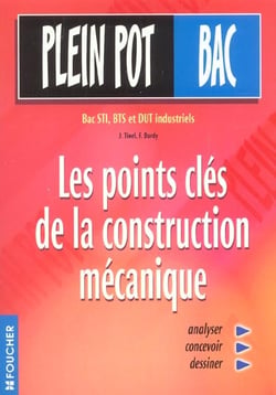 Les points cles de la construction mecanique bac et bts