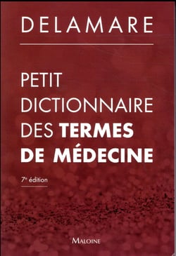 Petit dictionnaire des termes de médecine (7e édition)