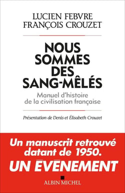 Nous sommes des sang-mêlés - manuel d'histoire de la civilisation française