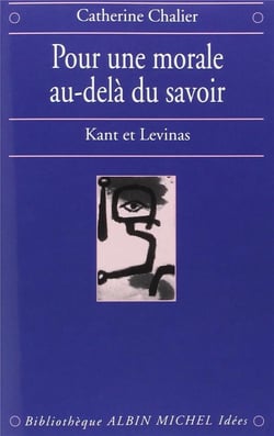 Pour une morale au-delà du savoir - Kant et Levinas