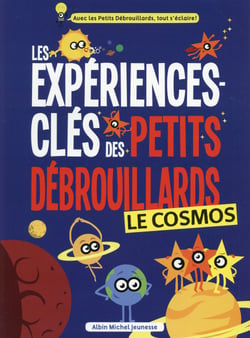 Les expériences-clés des petits débrouillards - le cosmos