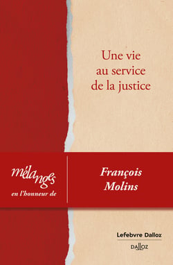 Mélanges en l'honneur de François Molins : Une vie au service de la justice