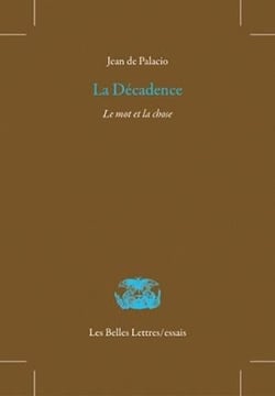 La décadence - le mot et la chose