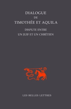 Dialogue de Timothée et Aquila : Dispute entre un juif et un chrétien