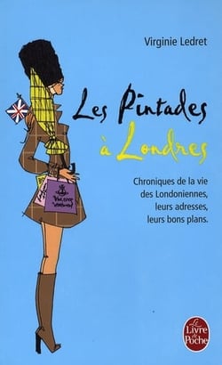 Les pintades à londres - chroniques de la vie des londoniennes, leurs adresses, leurs bons plans