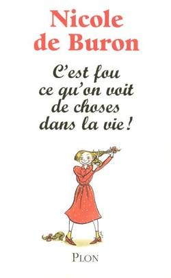 C'est fou ce qu'on voit de choses dans la vie