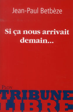 Si ça nous arrivait demain...
