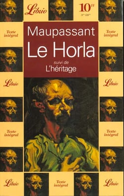 Le horla suivi de : l'heritage
