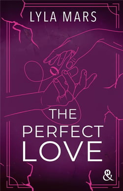 I'm not your soulmate Tome 2 : The perfect love