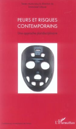 Peurs et risques contemporains - une approche pluridisciplinaire