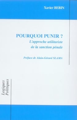Pourquoi punir? - l'approche utilitariste de la sanction penale