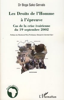 Les droits de l'homme à l'épreuve - cas de la crise ivoirienne du 19 septembre 2002