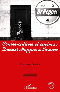Contre culture et cinéma - Dennis Hopper à l'oeuvre