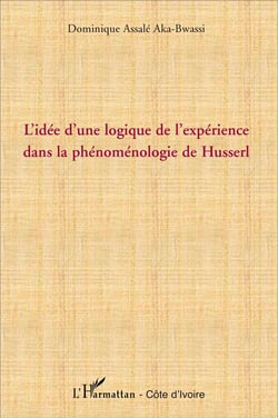 L'idée d'une logique de l'expérience dans la phénoménologie de Husserl