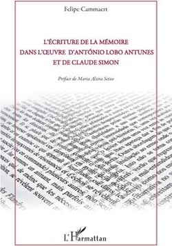 L'écriture de la mémoire dans l'oeuvre d'antónio lobo antunes et de claude simon