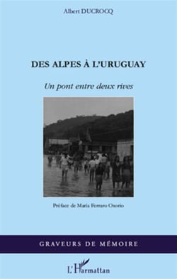 Des Alpes à l'Uruguay - un pont entre deux rives
