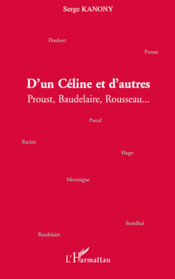 D'un céline et d'autres - proust, baudelaire, rousseau...