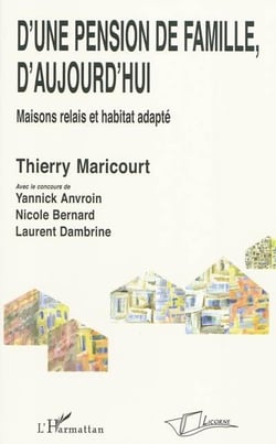 D'une pension de famille d'aujourd'hui - maisons relais et habitat adapté