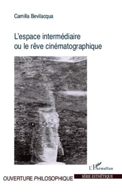 L'espace intermediaire ou le rêve cinématographique