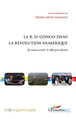 La r.d.congo dans la révolution numérique - les enjeux actuels, les défis pour demain