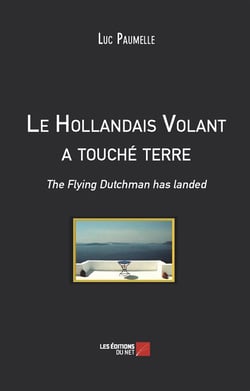 Le hollandais volant a touché terre - the flying dutchman has landed