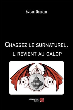Chassez le surnaturel, il revient au galop