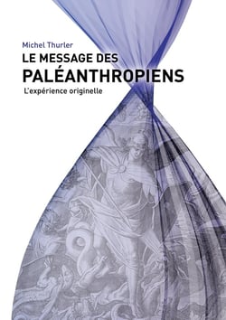 Le message des paléanthropiens - l'expérience originelle