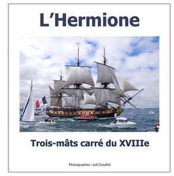 L'hermione - trois-mâts carré du xviiie siècle
