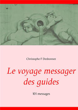 Le voyage messager des guides - 101 messages