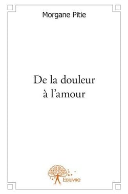 De la douleur à l'amour