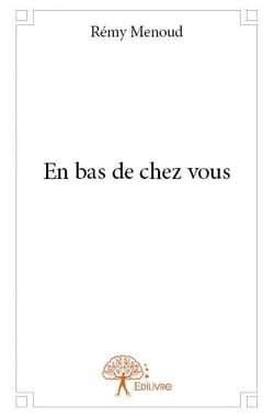 En bas de chez vous