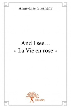 And I see... « La Vie en rose »