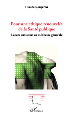 Pour une éthique renouvelée de la santé publique - accès aux soins en médecine générale