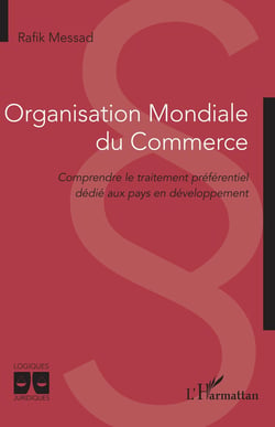 Organisation Mondiale du Commerce : Comprendre le traitement préférentiel dédié aux pays en développement