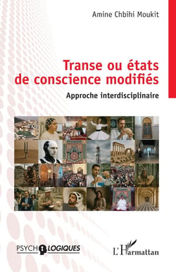 Transe ou états de conscience modifiés : Approche Interdisciplinaire