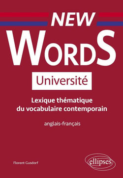 New words université - lexique thématique du vocabulaire contemporain, français/anglais