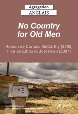 Agrégation anglais 2022. No Country for Old Men (Cormac McCarthy, Ethan et Joel Coen)