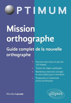 La bible de l'orthographe : guide complet de la nouvelle orthographe