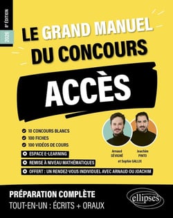 Le Grand manuel ACCÈS (programme officiel : écrits + oraux) : 10 concours blancs, 100 fiches, 100 vidéos de cours