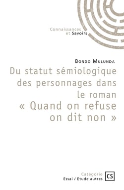 Du statut sémiologique des personnages dans le roman Quand on refuse on dit non