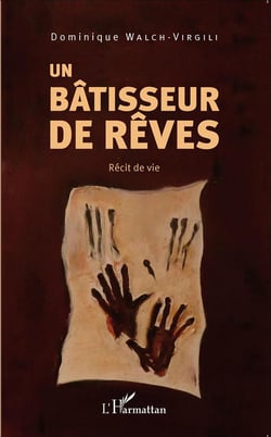 Un bâtisseur de rêves - récit de vie