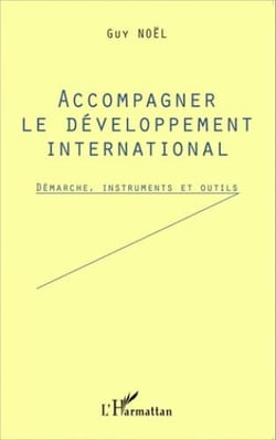 Accompagner le développement international - démarche, instruments et outils