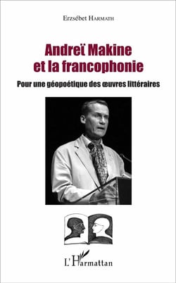 Andreï Makine et la francophonie : Pour une géopoétique des oeuvres littéraires