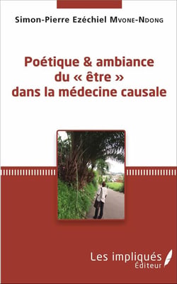Poétique et ambiance du "être" dans la médecine causale