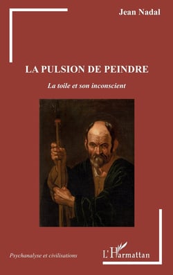 La pulsion de peindre - la toile et son inconscient