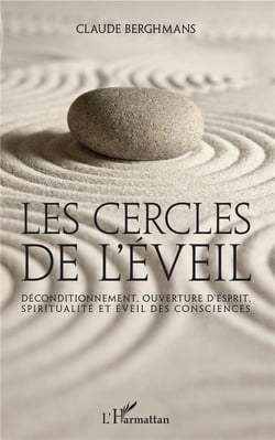 Les cercles de l'éveil - déconditionnement, ouverture d'esprit, spiritualité et éveil des consciences