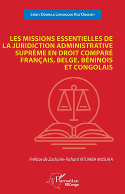 Les missions essentielles de la juridiction administrative suprême en droit comparé francais, belge, béninois et congolais